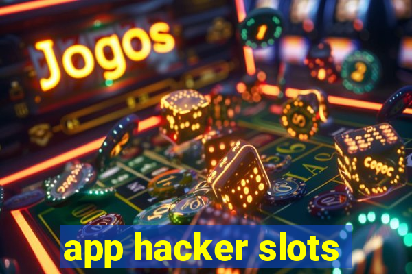 app hacker slots